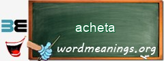 WordMeaning blackboard for acheta